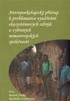 Antropoekologický přístup k problematice využívání ekosystémových zdrojů u vybraných ...