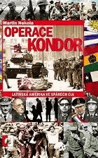 Operace Kondor - Latinská Amerika ve spárech CIA