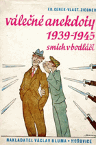 Válečné anekdoty 1939-1945. Smích v bodláčí OBÁLKA ANI PŘEBAL NEJSOU SOUČÁSTÍ TÉTO ...