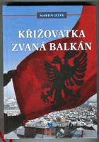 Křižovatka zvaná Balkán