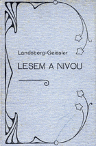 Lesem a nivou Návod k výkladům při vycházkách do přírody se žáky jakož i samostatnému ...