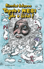 Teprve v nebi jde o život!