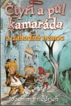 Čtyři a půl kamaráda a záhadná nemoc
