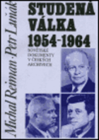 Studená válka 1954 - 1964 - sovětské dokumenty v českých archivech