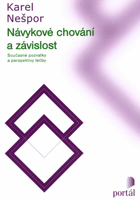 Návykové chování a závislost - současné poznatky a perspektivy léčby