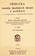 Příručka masáže, lázeňských úkonů a pedikury pro lázeňské mistry a ošetřovatelský ...