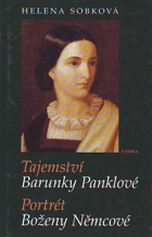 Tajemství Barunky Panklové. Portrét Boženy Němcové - Němcová, Božena