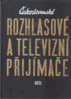 Československé rozhlasové a televizní přijímače 1 VČ. PŘÍLOH!