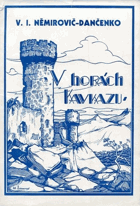 V horách Kavkazu - povídka ze života kavkazských horalů. Kavkaz
