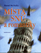Místa snů a romantiky - velká cesta po nejnavštěvovanějších místech světa