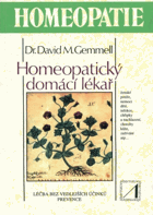 Homeopatický domácí lékař. Léčba bez vedlejších účinků, prevence
