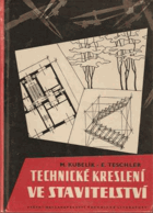 Technické kreslení ve stavitelství - Určeno žákům odb. učilišť, mladým kresličům a ...