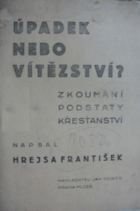 Úpadek nebo vítězství? - Zkoumání podstaty křesťanství