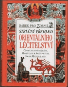 Stručný přehled orientálního léčitelství - čínská bylinná medicína, manipulace & ...