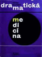 Dramatická medicína - Kniha o lékařích, kteří dělali pokusy sami na sobě BEZ OBALU!