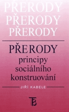 PŘERODY principy sociálního konstruování