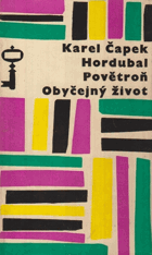 Hordubal - Povětroň - Obyčejný život