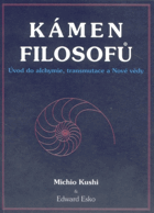 Kámen filosofů - úvod do alchymie, transmutace a Nové vědy