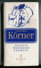 Zrození horského pramene BEZ OBÁLKY !