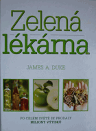 Zelená lékárna - většinu běžných obtíží a nemocí lze léčit pomocí rostlinných ...