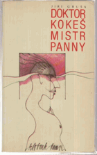 Doktor Kokeš Mistr Panny (Ackermann aus Böhmen)