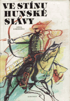 Ve stínu hunské slávy - pro čtenáře od 9 let
