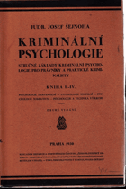 Kriminální psychologie - stručné základy kriminální psychologie pro právníky a praktické ...
