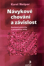 Návykové chování a závislost - současné poznatky a perspektivy léčby