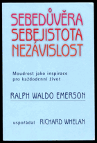 Sebedůvěra, sebejistota, nezávislost - moudrost jako inspirace pro každodenní život
