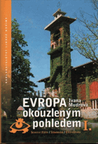 Evropa okouzleným pohledem I. Severní Itálie, Slovinsko, Chorvatsko
