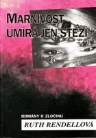 Marnivost umírá jen stěží
