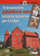 Nejznámější pohádková místa křížem krážem po Česku