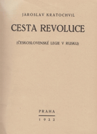 Cesta revoluce. Československé legie v Rusku