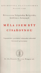 Měla jsem být císařovnou - vzpomínky poslední rakousko-uherské korunní princezny