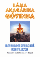 Buddhistické reflexe - poselství buddhismu pro Západ