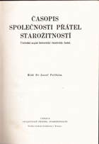 Časopis Společnosti přátel starožitností - orgán historické vlastivědy české. Ročník ...