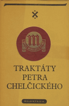Traktáty Petra Chelčického BEZ OBÁLKY!