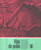 Vlak do pekla - výbor z anglo-amerických sci-fi povídek