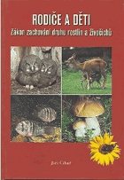 Rodiče a děti - zákon zachování druhu rostlin a živočichů