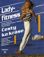 Lady fitness - cesty ke kráse