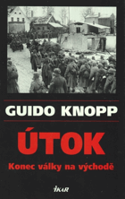 Útok - konec války na východě  VYŘAZENO Z VEŘEJNÉ KNIHOVNY!