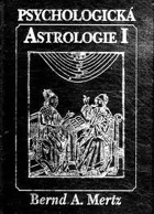 Psychologická astrologie 1 Teoretické základy a praktické použití