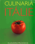 Culinaria Itálie - kulinární průvodce