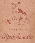 Pejsek Šmudla - veselé vypravování o Míšovi, Broučkovi a Zrzičce
