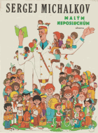 Malým neposluchům - verše, bajky a pohádky