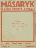 Masaryk - o jeho životě a práci