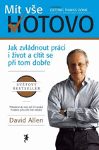 Mít vše hotovo - jak zvládnout práci i život a cítit se při tom dobře