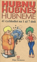 Hubnu, hubneš, hubneme
