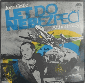 Arthur Hailey, John Castle - Let do nebezpečí