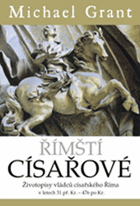 Římští císařové - životopisy vládců císařského Říma v letech 31 př. Kr. - 476 po Kr